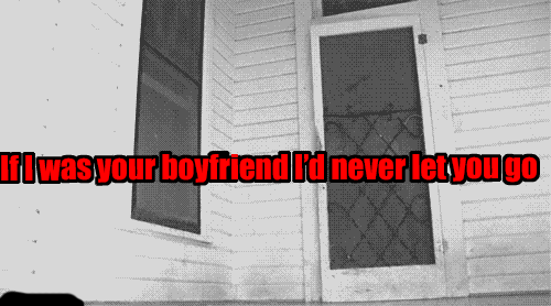 if I was your boyfriend