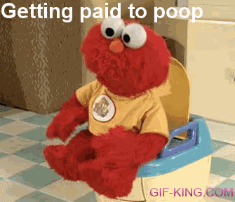 Getting paid to poop
