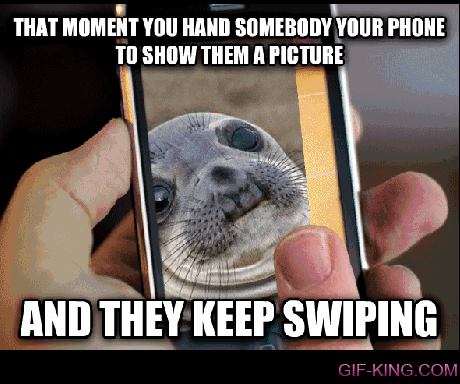 When you show someone a picture on your phone