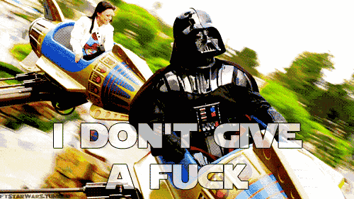 I Don't Give a Fuck Darth Vader